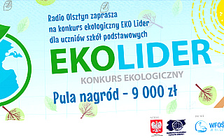 Konkurs ekologiczny „EKO Lider”. Zapraszamy uczniów szkół podstawowych